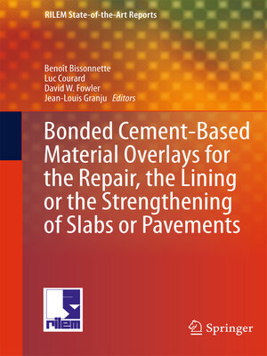 cover image of Bonded Cement-Based Material Overlays for the Repair, the Lining or the Strengthening of Slabs or Pavements